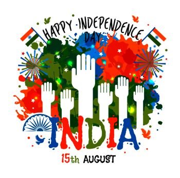 15th August  India Independence Day celebrations concept with colors blots and hands 15th August  India Independence Day celebrations concept with c