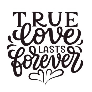 True Love - Lettering Valentines Day Calligraphy Phrase Isolated