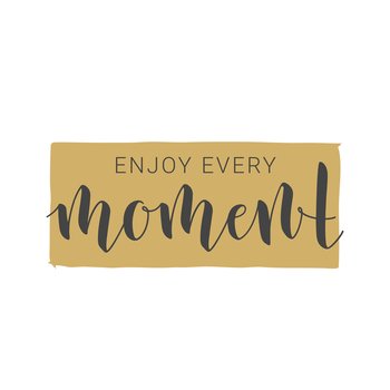 Enjoy every moment quote sign typography Vector Image