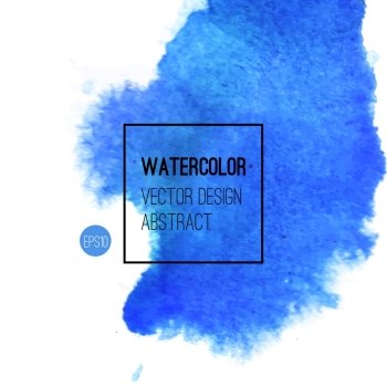 Abstract watercolor background Blue Hand drawn watercolor backdrop  texture  stain watercolors on wet paper Vector illustration